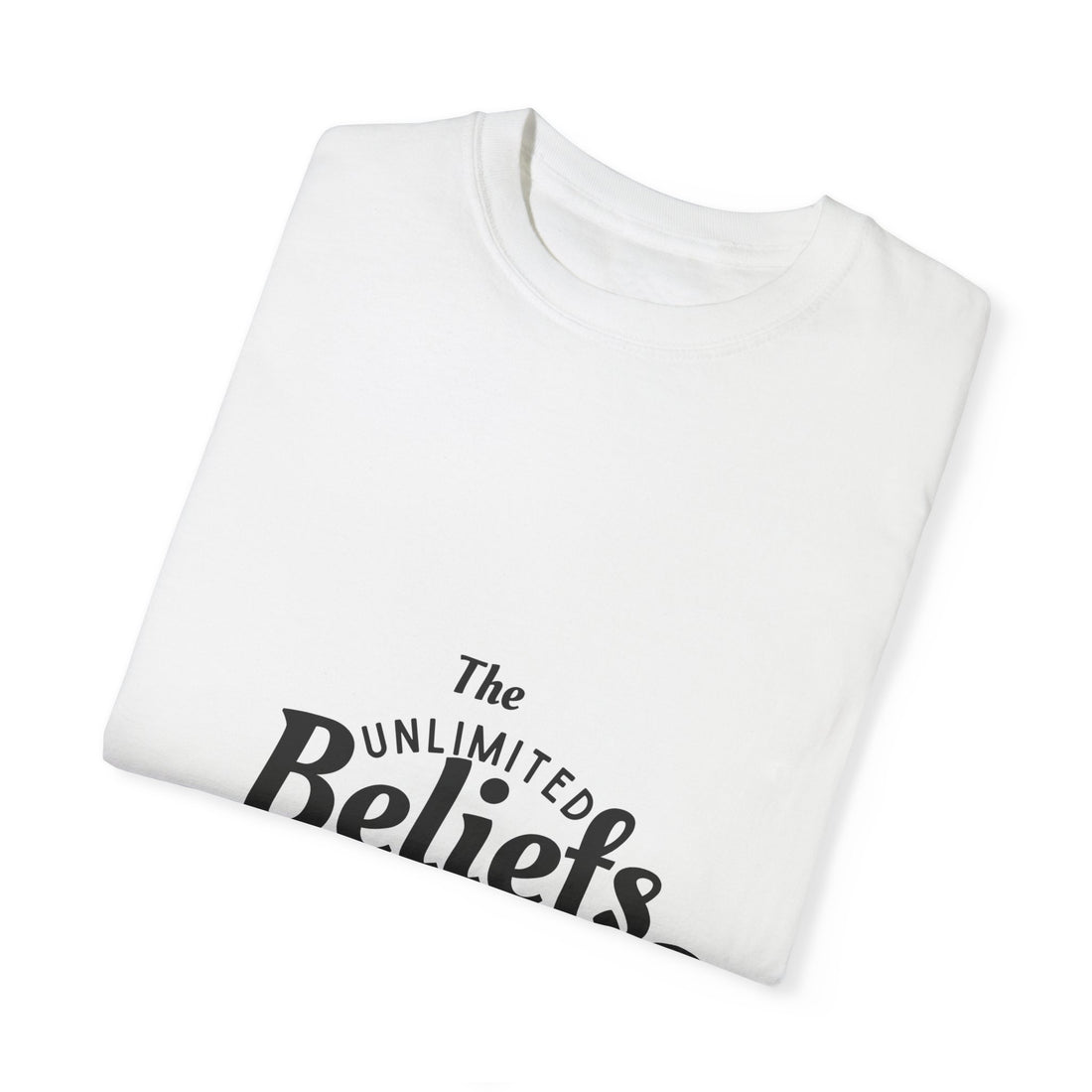 Unlimited Belief Comfort Colors Tee: Wear Your Mindset